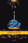 Image for Awakened: A Divine Healing from Drug Addiction