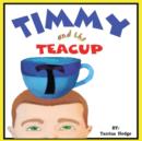 Image for Timmy and the Teacup