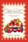 Image for Margies Creations Fresh from the Country Cook Book: Cook Book, Country Style and Southern Recipes