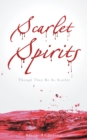 Image for Scarlet Spirits: Though They Be as Scarlet