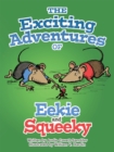 Image for Exciting Adventures of Eekie and Squeeky