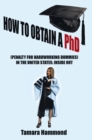 Image for How to Obtain a Phd (Penalty for Hardworking Dummies) in the United States: Inside Out