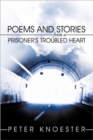 Image for Poems and Stories from a Prisoner&#39;s Troubled Heart