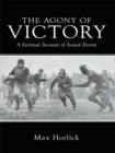 Image for Agony of Victory: A Fictional Account of Actual Events