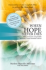 Image for When Hope Never Dies: The Story of My Recovery from Cancer and the Program I Used to Heal Myself