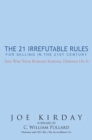 Image for 21 Irrefutable Rules for Selling in the 21St Century: And Why Your Business Survival Depends on It.