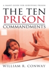 Image for Ten Prison Commandments: A Smart Guide for Surviving Prison