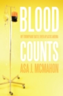 Image for Blood Counts: My Triumphant Battle over Aplastic Anemia