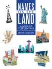 Image for Names on the Land: America&#39;S Toponyms