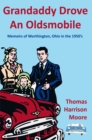 Image for Grandaddy Drove an Oldsmobile: Memoirs of Worthington, Ohio in the 1950&#39;S