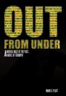 Image for Out From Under : A Mental Maze of the Past...A Novel of Triumph!