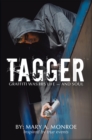 Image for Tagger: Graffiti Was His Life - and Soul