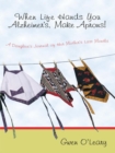 Image for When Life Hands You Alzheimer&#39;s, Make Aprons!: A Daughter&#39;s Journal of Her Mother&#39;s Last Months
