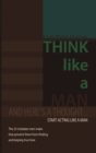 Image for Think Like a Man: And Here&#39;S a Thought... Start Acting Like a Man