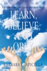 Image for Learn, Believe, and Obey: The Chronicles of Caleb and Mary Ruth