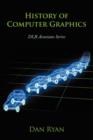 Image for History of Computer Graphics : DLR Associates Series