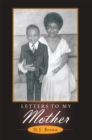 Image for LETTERS to my MOTHER: a survivor&#39;s story