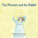 Image for The Princess and the Rabbit