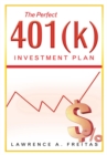 Image for Perfect 401(K) Investment  Plan: A Successful Strategy
