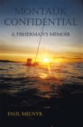 Image for Montauk Confidential: A Fisherman&#39;s Memoir