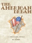 Image for American Dream: A Constitutional Republic