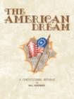 Image for The American Dream : A Constitutional Republic