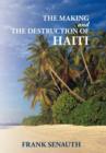 Image for THE Making and the Destruction of Haiti