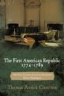 Image for The First American Republic 1774-1789 : The First Fourteen American Presidents Before Washington
