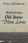 Image for Applying Old Stories to New Lives