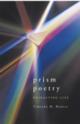 Image for Prism Poetry: Refracting Life