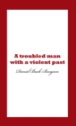 Image for Troubled Man with a Violent Past