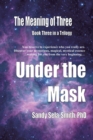 Image for Meaning of Three: Under the Mask