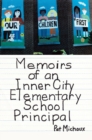 Image for Memoirs of an Inner City Elementary School Principal