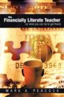 Image for The Financially Literate Teacher : (Or What You Can Do to Get There)