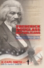 Image for Frederick Douglass Republicans: The Movement to Re-Ignite America&#39;s Passion for Liberty.