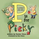 Image for P is for Picky