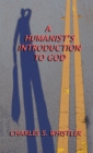 Image for Humanist&#39;S Introduction to God