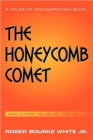 Image for The Honeycomb Comet : Tales of the HX