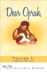 Image for Dear Oprah, Volume I : I Bring New Life