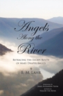 Image for Angels Along the River: Retracing the Escape Route of Mary Draper Ingles