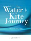 Image for The Water Kite Journey : Get Wet And Heal!