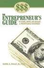 Image for $$$ the Entrepreneur&#39;s Guide to Start, Grow, and Manage a Profitable Business