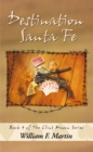 Image for Destination Santa Fe: Book Four of the Clint Mason Series
