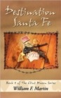 Image for Destination Santa Fe : Book Four of the Clint Mason Series