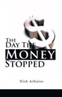 Image for Day the Money Stopped