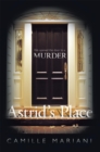 Image for Astrid&#39;S Place: &amp;quot;We Opened the Door to a Murder.&amp;quot;