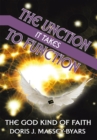 Image for Unction It Takes to Function: The God Kind of Faith
