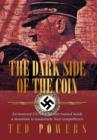 Image for THE Dark Side of the Coin : A US Navy Recruit Trained Inside of a Mountain to Assassinate Nazi Sympathizers