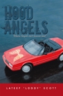 Image for Hood Angels: &amp;quot; Where Angels Isn&#39;t Heaven Sent&amp;quot;