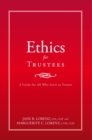 Image for Ethics for Trustees: A Guide for All Who Serve as Trustee